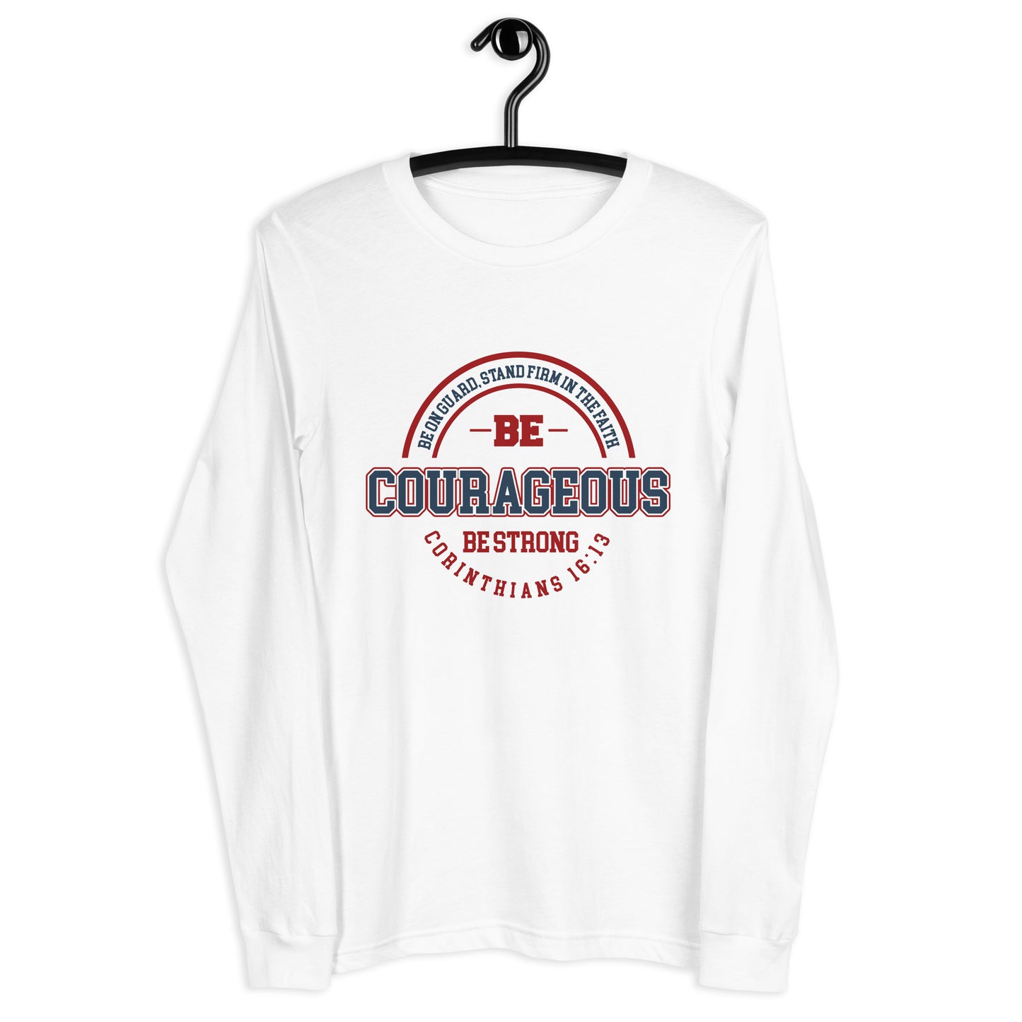 Courageous -Unisex LS Tee