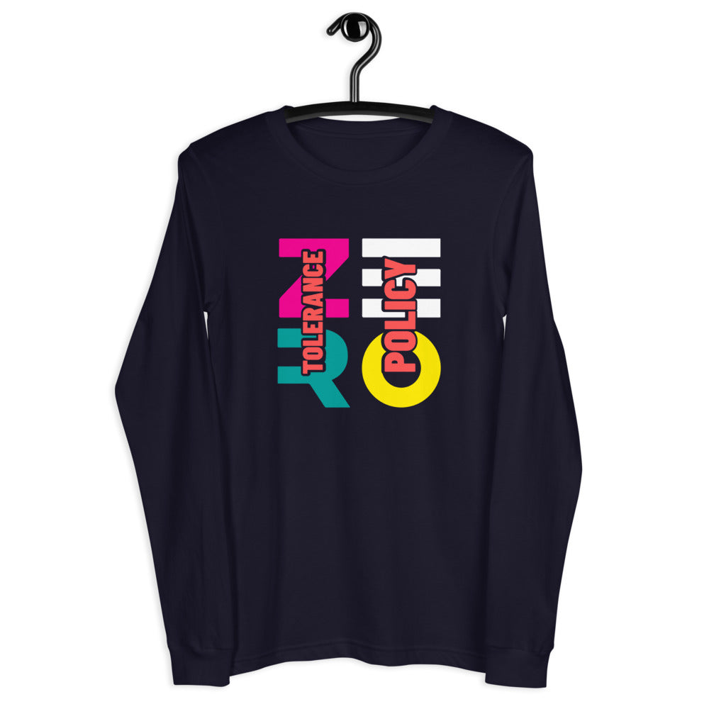 Zero Tolerance -Unisex LS Tee